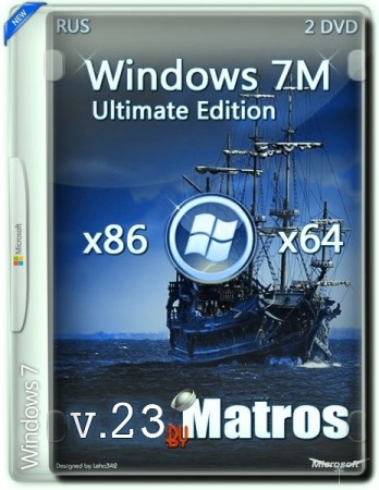 Windows 7 ultimate sp1 x64/x86 Matros Edition 23 2016 (2016) Русский