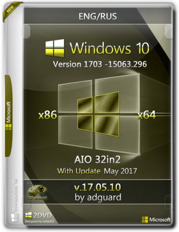 Windows 10 Version 1703 with Update [15063.296] x86/x64 AIO [32in2] adguard v17.05.10 (2017) Русский / Английский