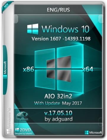 Windows 10 Version 1607 with Update [14393.1198] x86/x64 AIO [32in2] adguard v17.05.10 (2017) Русский / Английский