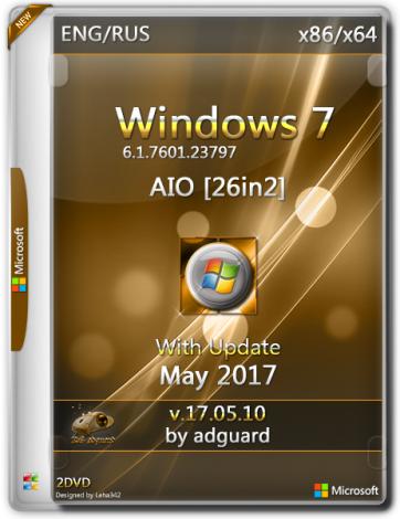 Windows 7 SP1 with Update [7601.23797] x86/x64 AIO [26in2] adguard v.17.05.10 (2017) Русский / Английский