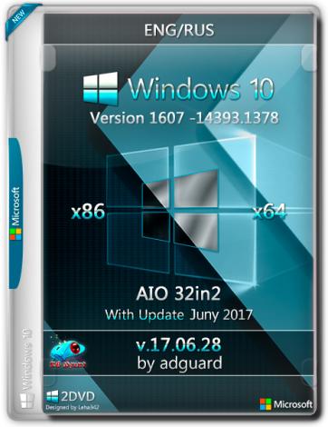 Windows 10 Version 1607 with Update [14393.1378] x86/x64 AIO [32in2] adguard v17.06.28 (2017) Русский / Английский