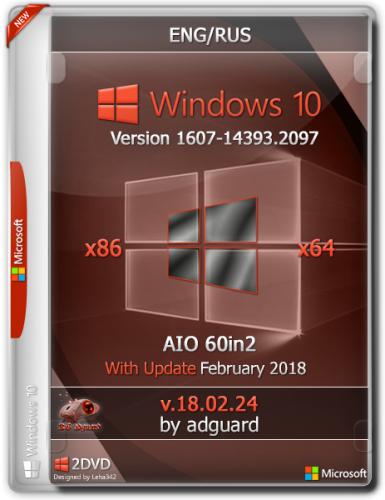 Windows 10, Version 1607 with Update [14393.2097] (x86-x64) AIO [60in2] adguard v18.02.24 (2018) Русский / Английский
