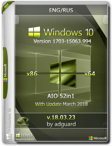 Windows 10 Version 1703 with Update AIO [52in1] adguard v.18.03.23 (2018) Русский / Английский